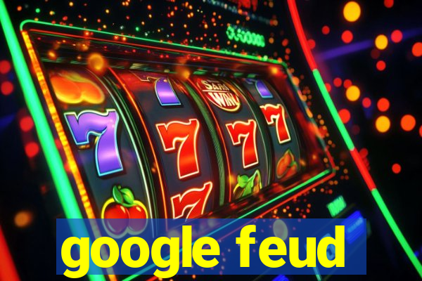 google feud